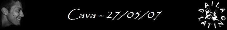 Cava - 27/05/07