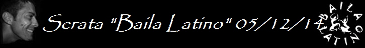 Serata "Baila Latino" 05/12/14