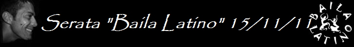 Serata "Baila Latino" 15/11/11