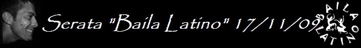 Serata "Baila Latino" 17/11/09