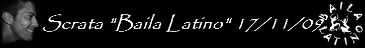 Serata "Baila Latino" 17/11/09