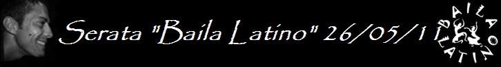 Serata "Baila Latino" 26/05/11