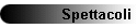 Spettacoli